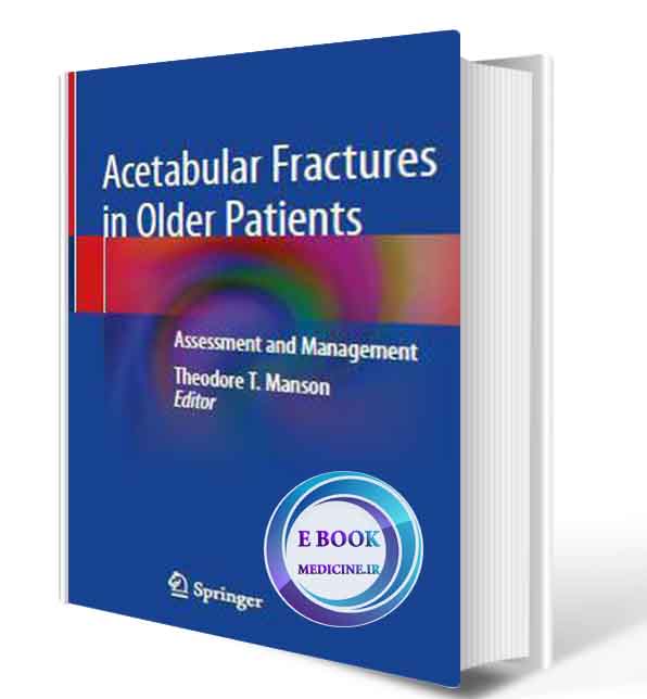 دانلود کتابAcetabular Fractures in Older Patients: Assessment and Management 1st ed. 2020(PDF)